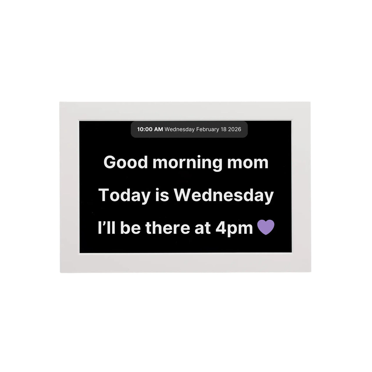 Memoryboard 10-inch digital message board displaying “Good morning mom. Today is Wednesday. I’ll be there at 4pm 💜” with date and time shown at the top.